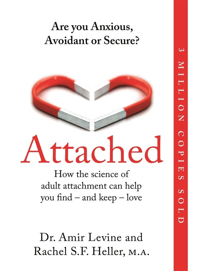 Attached: Are you Anxious, Avoidant or Secure? How the science of adult attachment can help you find – and keep – love
